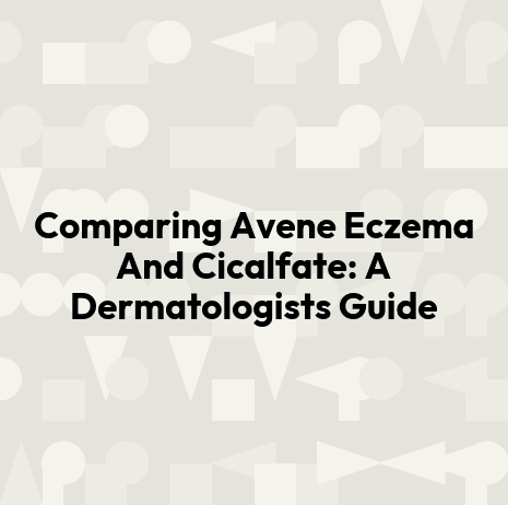 Comparing Avene Eczema And Cicalfate: A Dermatologists Guide