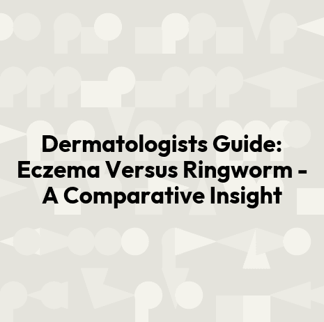 Dermatologists Guide: Eczema Versus Ringworm - A Comparative Insight