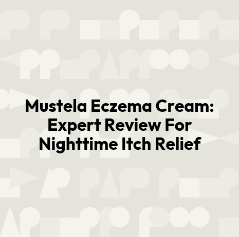 Mustela Eczema Cream: Expert Review For Nighttime Itch Relief