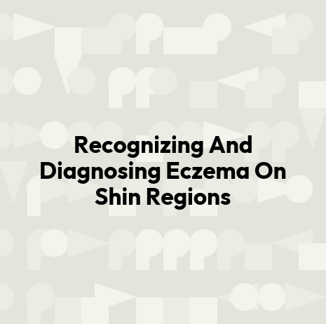 Recognizing And Diagnosing Eczema On Shin Regions